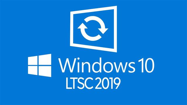 Win10 ltsc 是什么意思？Win10 2019 ltsc 怎么樣？